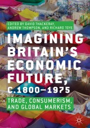 Imagining Britain's Economic Future, c.1800-1975 - Cover