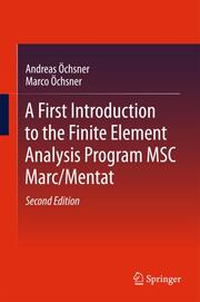 A First Introduction to the Finite Element Analysis Program MSC Marc/Mentat - Cover
