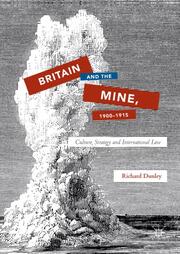 Britain and the Mine, 1900-1915 - Cover