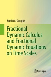 Fractional Dynamic Calculus and Fractional Dynamic Equations on Time Scales