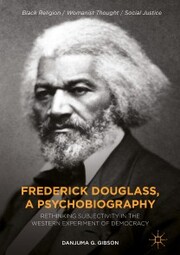 Frederick Douglass, a Psychobiography