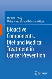 Bioactive Components, Diet and Medical Treatment in Cancer Prevention - Cover