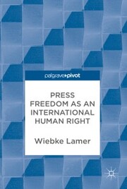 Press Freedom as an International Human Right