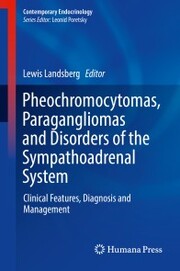 Pheochromocytomas, Paragangliomas and Disorders of the Sympathoadrenal System - Cover