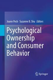 Psychological Ownership and Consumer Behavior
