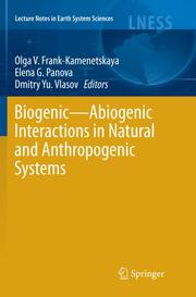 BiogenicAbiogenic Interactions in Natural and Anthropogenic Systems