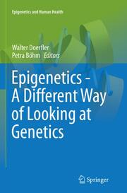 Epigenetics - A Different Way of Looking at Genetics