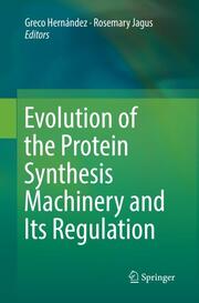 Evolution of the Protein Synthesis Machinery and Its Regulation - Cover