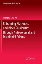 Reframing Blackness and Black Solidarities through Anti-colonial and Decolonial Prisms