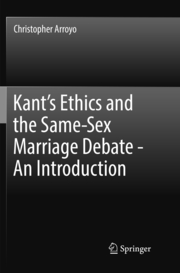Kants Ethics and the Same-Sex Marriage Debate - An Introduction