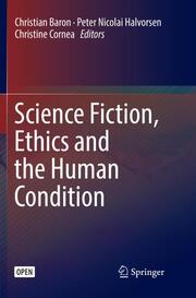 Science Fiction, Ethics and the Human Condition