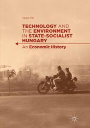 Technology and the Environment in State-Socialist Hungary