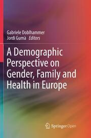 A Demographic Perspective on Gender, Family and Health in Europe