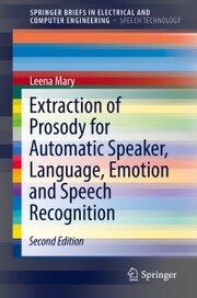 Extraction of Prosody for Automatic Speaker, Language, Emotion and Speech Recognition
