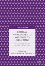 Critical Approaches to Welcome to Night Vale