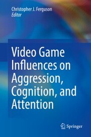 Video Game Influences on Aggression, Cognition, and Attention