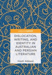 Dislocation, Writing, and Identity in Australian and Persian Literature