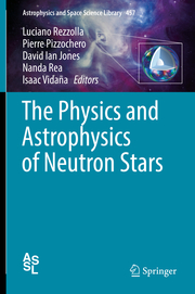 The Physics and Astrophysics of Neutron Stars - Cover