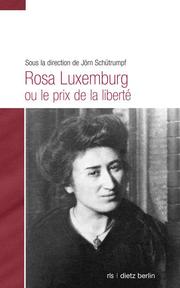Rosa Luxemburg ou le prix de la liberté