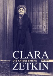 Clara Zetkin - Die Briefe 1914 bis 1933 (3 Bde.) / Die Briefe 1914 bis 1933