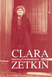 Clara Zetkin 2 - Die Revolutionsbriefe 1919-1923