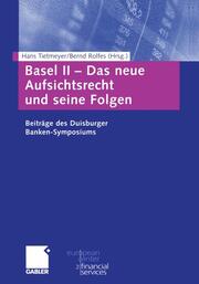 Basel II Das neue Aufsichtsrecht und seine Folgen