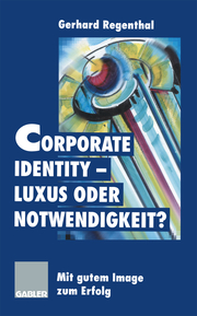 Corporate Identity Luxus oder Notwendigkeit?