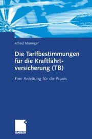 Die Tarifbestimmungen für die Kraftfahrtversicherung (TB)
