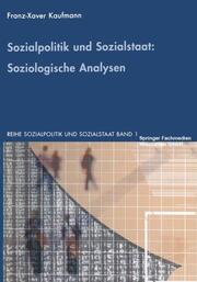 Sozialpolitik und Sozialstaat: Soziologische Analysen - Cover