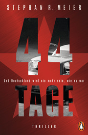 44 TAGE - Und Deutschland wird nie mehr sein, wie es war - Cover