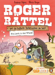 Penguin JUNIOR – Einfach selbst lesen: Roger Rättel und die heißeste Detektivschule der Welt - Ein Loch in der Wüste - Cover
