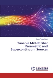 Tunable Mid-IR Fiber Parametric and Supercontinuum Sources - Cover