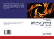 Exploration of Combustion Efficiency Using Preformed Vortex Patterns