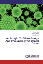 An Insight To Microbiology And Immunology Of Dental Caries - Cover