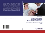 Cultural Beliefs and Practices Affecting Antenatal Care Utilization