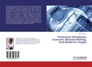 Production Scheduling, Economic Decision-Making, Cost Model for Supply