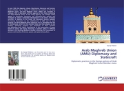 Arab Maghreb Union (AMU) Diplomacy and Statecraft