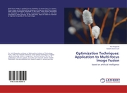Optimization Techniques: Application to Multi-focus Image Fusion - Cover