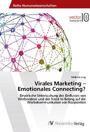 Virales Marketing - Emotionales Connecting?