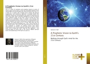 A Prophetic Vision to Earth's 21st Century