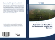 Registration of the rights to the land plots in Ukraine and Germany