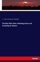 The Man Who Stole a Meeting-House and Preaching for Selwyn - Cover