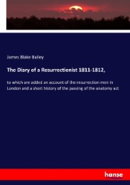 The Diary of a Resurrectionist 1811-1812, - Cover