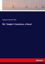 Mr. Tangier's Vacations, a Novel