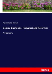 George Buchanan, Humanist and Reformer - Cover