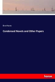 Condensed Novels and Other Papers