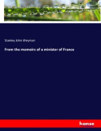 From the memoirs of a minister of France - Cover