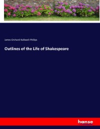 Outlines of the Life of Shakespeare