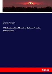 A Vindication of the Marquis of Dalhousie's Indian Administration - Cover