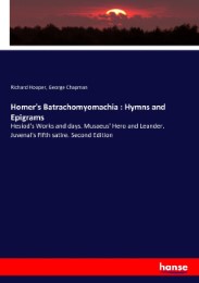 Homer's Batrachomyomachia : Hymns and Epigrams